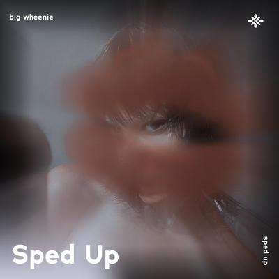 big weenie - sped up + reverb By sped up + reverb tazzy, sped up songs, Tazzy's cover