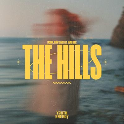 The Hills By Lacroix, Benny Sands, Jaime Deraz's cover