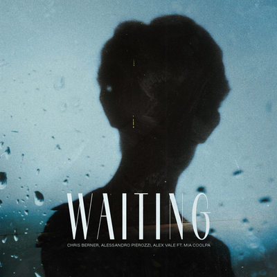 Waiting By Chris Berner, Alessandro Pierozzi, Alex Vale, mia coolpa's cover