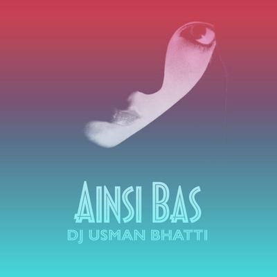 Ainsi Bas (Original Mix) By Dj Usman Bhatti's cover