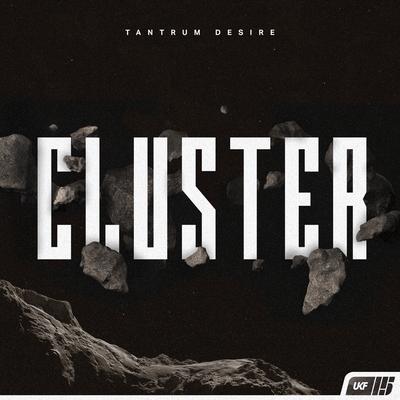 Cluster By Tantrum Desire's cover