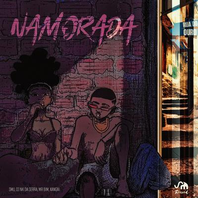 Namorada By dj nk da serra, MC Xangai, SMU, Mc Mr. Bim's cover