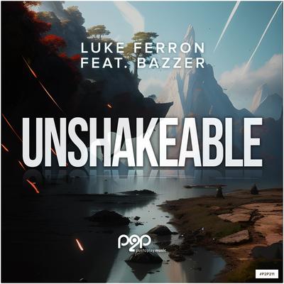 Unshakeable By Luke Ferron, bazzer's cover