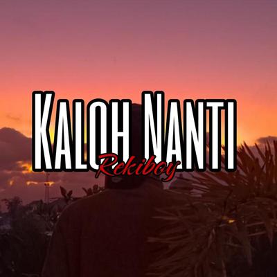 Kaloh Nanti (Remastered 2023)'s cover