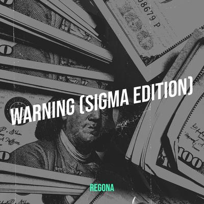 Warning (Sigma Edition) By Regona's cover
