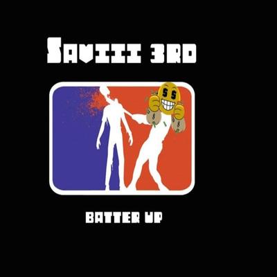 Batter Up By Saviii 3rd's cover
