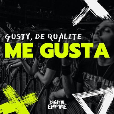 Me Gusta By Gusty, De Qualite's cover