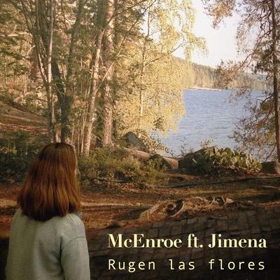 Rugen las Flores By McEnroe, Jimena's cover
