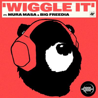 Wiggle It (feat. Mura Masa & Big Freedia) By Good Morning Kevin, Mura Masa, Big Freedia's cover
