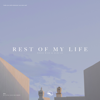 Rest of My Life By Piece Wise, Eloi El's cover