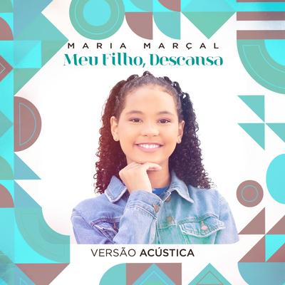 Meu Filho, Descansa (Versão Acústica) By Maria Marçal's cover