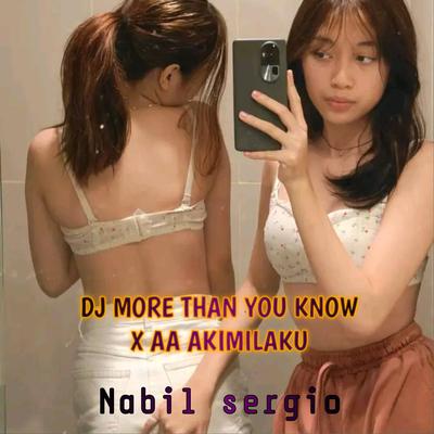 DJ MORE THAN YOU KNOW X AA AKIMILAKU's cover