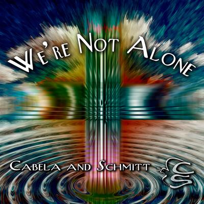 We're Not Alone By Cabela and Schmitt's cover