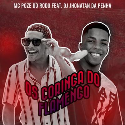 Os Coringa do Flamengo By Mc Poze do Rodo, DJ Jhonatan da Penha's cover