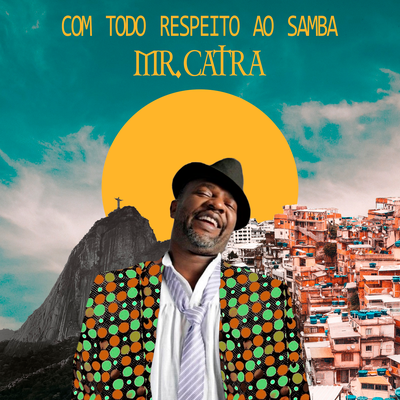 Com Todo Respeito ao Samba's cover