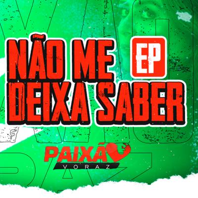 Não Me Deixa Saber's cover