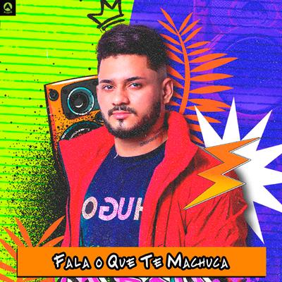 Fala o Que Te Machuca By djmelk's cover