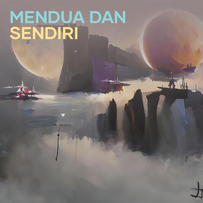 mendua dan sendiri's cover