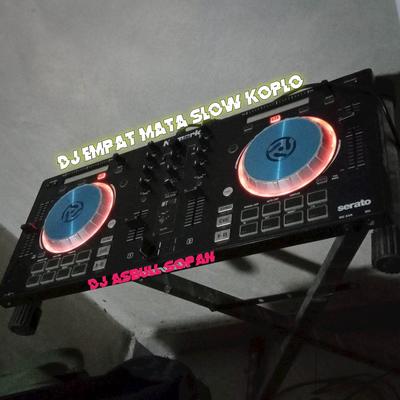 DJ EMPAT MATA SLOW KOPLO's cover