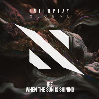 When The Sun Is Shining By Ibz's cover