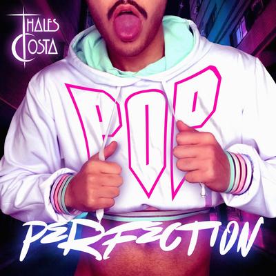 Pop Perfection By Thales Costa's cover