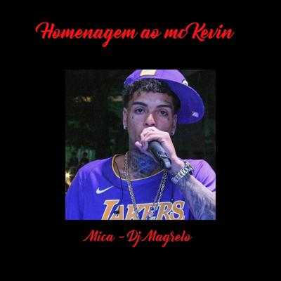 Homenagem ao mc kevin (Dj Magrelo Remix)'s cover