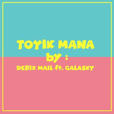 Toyik Mana's cover