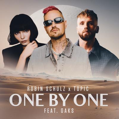 One By One (feat. Oaks) By Robin Schulz, Topic, Oaks's cover