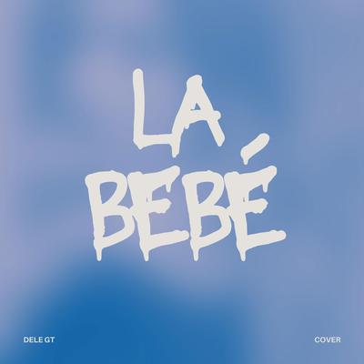 La Bebé (Remix) [French Version]'s cover