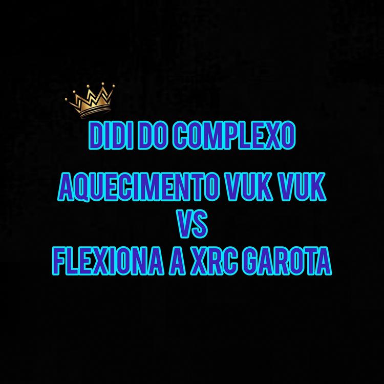 DIDI DO COMPLEXO's avatar image