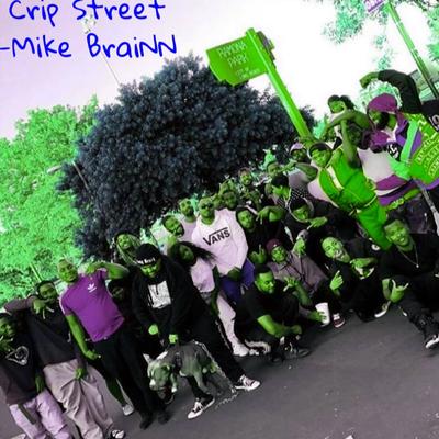 Crip Street By Mike BraiNN's cover