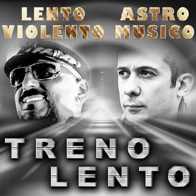 Passo Dub By Lento Violento, Astro Musico's cover