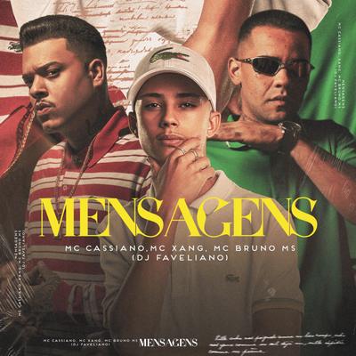Mensagens By MC Cassiano, Mc Xang, MC Bruno MS, DJ Faveliano's cover