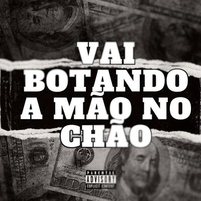 VAI BOTANDO A MÃO NO CHÃO's cover