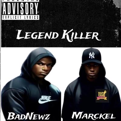 Legend Killer By Marckel, Badnewz's cover