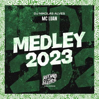 Medley 2023 By Mc Luan, DJ Nikolas Alves's cover