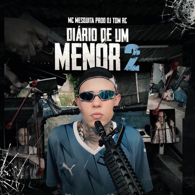 Diario de um Menor 2 By Mc Mesquita, Dj Tom Rc's cover