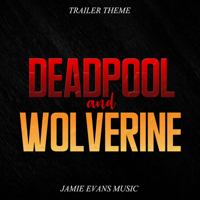 Deadpool 3 Trailer Theme (Epic Version)'s cover