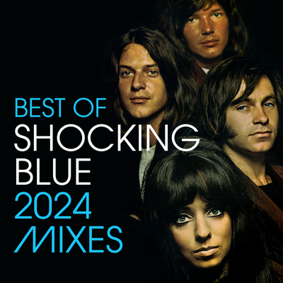 Best Of Shocking Blue (2024 Mixes)'s cover