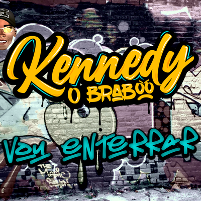 Vou Enterrar By DJ Kennedy OBraboo's cover