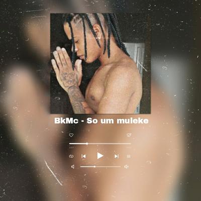 Só um Muleke's cover