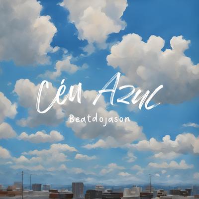 Céu Azul (Cover) By Beatdojason's cover
