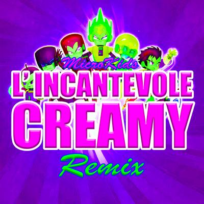 L'Incantevole Creamy (Remix)'s cover