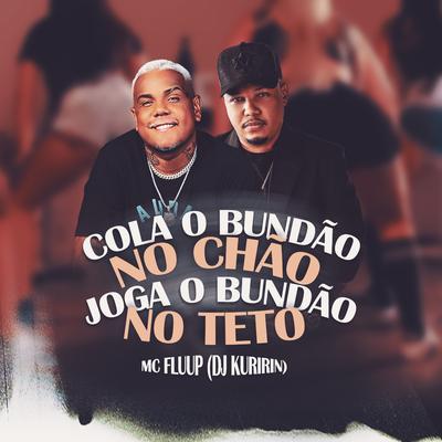 Cola o Bundão no Chão, Joga o Bundão no Teto's cover