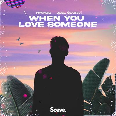 When You Love Someone By Navagio, Joel Coopa's cover