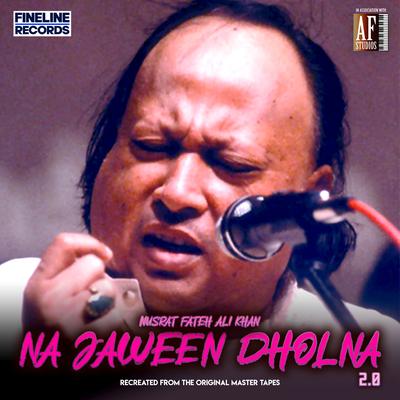 Na Jaween Dholna 2.0's cover