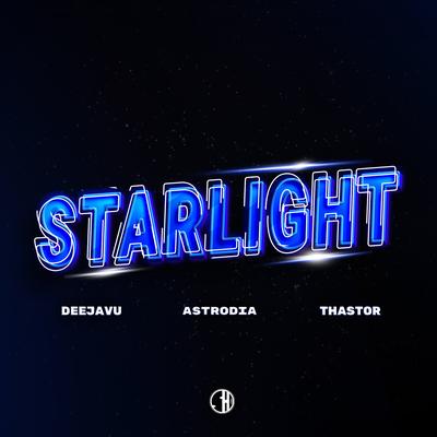 Starlight By DeejaVu, ASTRODIA, Thastor's cover