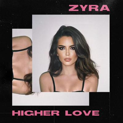 Higher Love By Zyra's cover