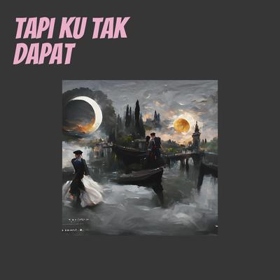Tapi Ku Tak Dapat's cover