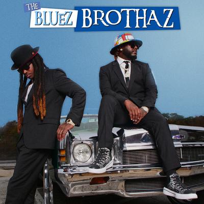 The Bluez Brothaz's cover